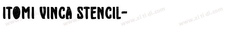 ITOMI VINCA STENCIL字体转换